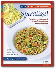Spiralize!: Transform Vegetables and Fruits from Ordinary to Extraordinary.