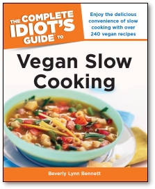 The Complete Idiot's Guide to Vegan Slow Cooking